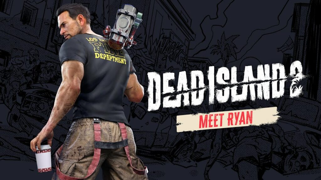 Zwiastun Dead Island 2 Meet The Slayer przedstawia Ryana